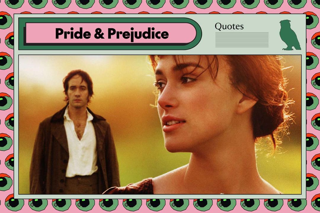 20+ Pride and Prejudice Quotes With Context and Meaning